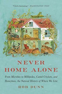 Never Home Alone by Rob Dunn